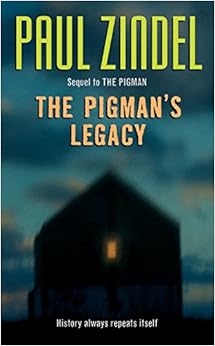 The Pigman's Legacy, by Paul Zindel The Pigman's Legacy, by Paul Zindel