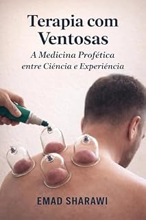 Livro Terapia com Ventosas: A Medicina Profética entre Ciência e Experiência