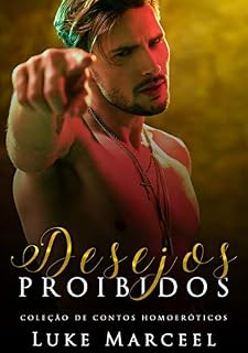 Livro Desejos Proibidos: Coleção de Contos Homoeróticos