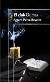 El club Dumas (Spanish Edition) by Arturo Pérez-Reverte