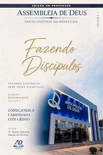 Livro FAZENDO DISCÍPULOS: Fazendo discípulos para fazer discípulos - Manual do Professor (DISCIPULADO Livro 1)