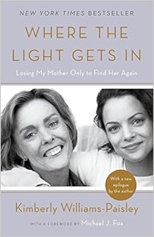 Where the Light Gets In: Losing My Mother Only to Find Her Again Where the Light Gets In: Losing My Mother Only to Find Her Again