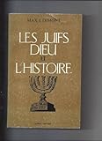 Les Juifs Dieu et l'histoire by