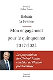 Rebâtir la France. Mon engagement pour le quinquennat 2017-2022 (Sciences Humaines) (French Edition by 