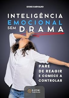 Livro Inteligência Emocional sem Drama: Pare de Reagir e Comece a Controlar