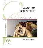L'amour scientifié : Les fondements biologiques de l'amour by Michel Odent