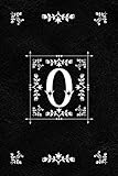 Scandinavian Design Floral Monogram Daily Journal Notebook - Letter O: Decorative Letter on Black Le by Spring Hill Stationery