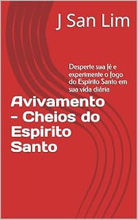 Livro Avivamento - Cheios do Espirito Santo: Desperte sua fé e experimente o fogo do Espírito Santo em sua vida diária
