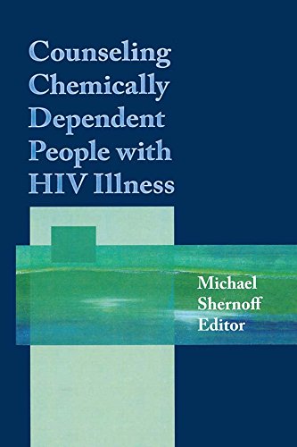 Counseling Chemically Dependent People with HIV Illness (Journal of Chemical Dependency Treatment)