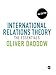 International Relations Theory: The Essentials