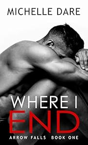 Where I End (Arrow Falls Book 1)