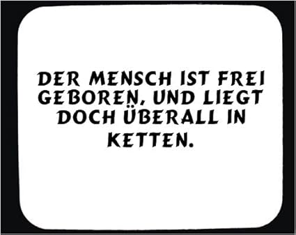 Get Der mensch ist frei geboren und ueberall liegt er a ketten For iPhone Free Der Mensch Ist Frei Geboren Und Ueberall Liegt Er A Ketten