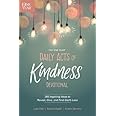 The One Year Daily Acts of Kindness Devotional: 365 Inspiring Ideas to Reveal, Give, and Find God’s Love