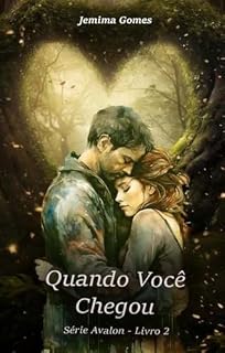 Livro Quando Você Chegou: Série Avalon - Livro 2