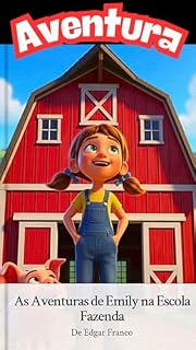 Livro AVENTURAS NA ESCOLA FAZENDA: EMILY NA FAZENDA