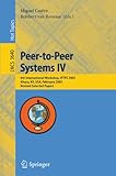 Image de Peer-to-Peer Systems IV: 4th International Workshop, IPTPS 2005, Ithaca, NY, USA, February 24-25, 2005, Revised Selected Papers (Lecture Notes in Comp