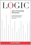 Logic with a Probability Semantics, Hailperin, Theodore, 1611460107