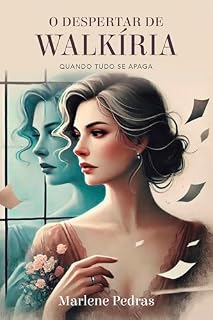 Livro O Despertar de Walkíria: Quando Tudo se Apaga
