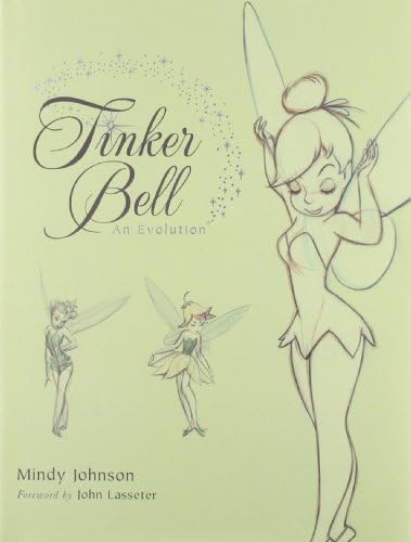 Tinker Bell: An Evolution (Disney Editions Deluxe (Film))