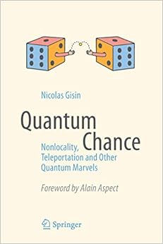 Quantum Chance: Nonlocality, Teleportation and Other Quantum Marvels Quantum Chance: Nonlocality, Teleportation and Other Quantum Marvels