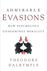 Admirable Evasions: How Psychology Undermines Morality