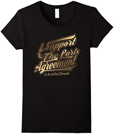 Womens I support the Paris Agreement T-Shirt Large Black