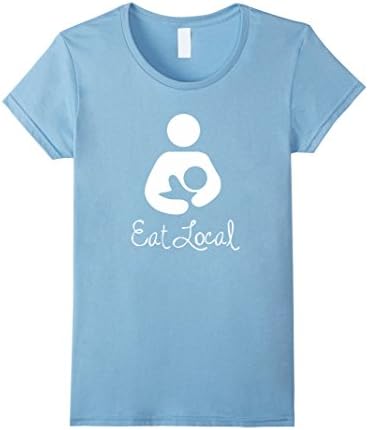 Womens Eat Local - Breastfeeding Shirt - REVISED (Pastel Colors) Small Baby Blue