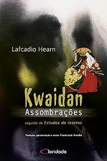 Livro Kwaidan: assombrações: seguido de: Estudos de inseto