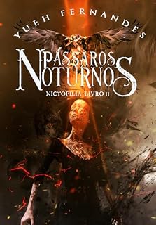 Livro Pássaros Noturnos: Nictofilia Livro II