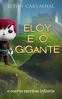 Livro Elöy e o Gigante: e outros escritos infantis