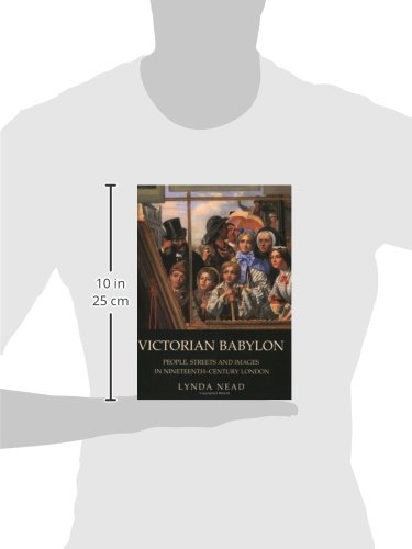 Victorian Babylon: People, Streets and Images in Nineteenth-Century London