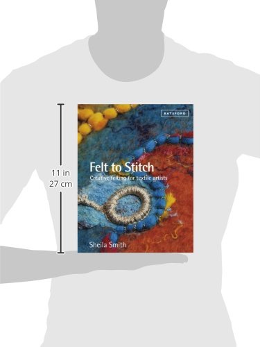 Amazoncom Felt To Stitch Creative Felting For Textile - 