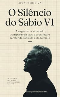 Livro O Silêncio do Sábio: Reflexões sobre o saber, a ignorância e a arte de aprender