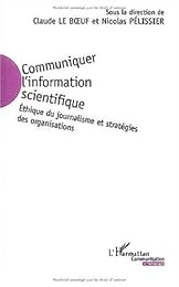 Communiquer l'information scientifique