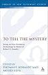 To tell the mystery : Essays on New Testament eschatology in honor of Robert H. Gundry