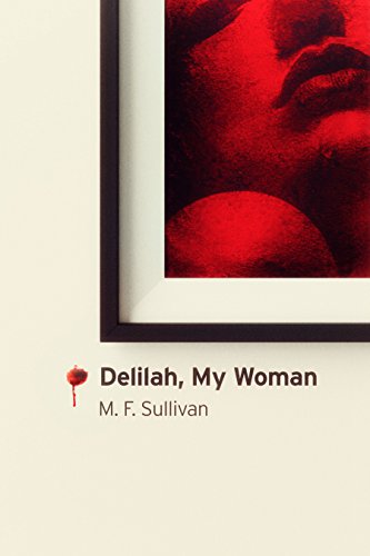 Delilah my Woman by MF Sullivan | amazon.com