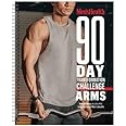 90-Day Transformation Challenge: Arms! A guide to transform your biceps, triceps, and shoulders and increase your strength in just 90 days