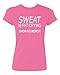 P&B Sweat Is Fat Craying Show No Mercy Women's T-shirt