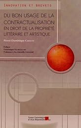 Du bon usage de la contractualisation en droit de la propriété littéraire et artistique