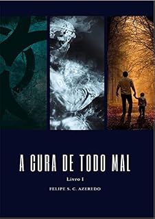 Livro A Cura de Todo Mal: Livro I