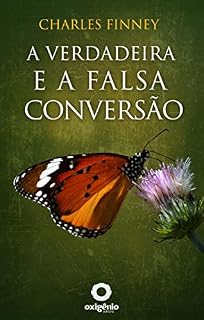 Livro A Verdadeira e Falsa Conversão
