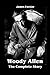 Woody Allen - The Complete Story by