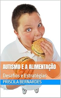 Livro Autismo e a Alimentação : Desafios e Estratégias
