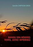Image de RWANDA 1994: MEMOIRES TRISTES, JUSTICE IMPROBABLE (French Edition)