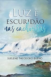 Livro Luz e Escuridão nas Cachoeiras