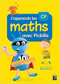 J Apprends Les Maths Cp Picbille Brissiaud Remi Ouzoulias Andre Suire Florence Clerc Pierre Amazon Com Books