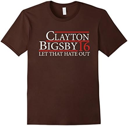 Men's Clayton Bigsby For President - Let That Hate Out XL Brown