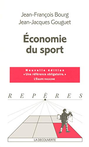 Economie du sport (French Edition) by Jean-Jacques Gouguet Jean-Francois Bourg