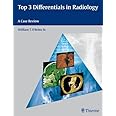 Top 3 Differentials in Radiology: A Case Review