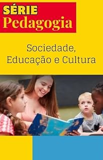 Sociedade, Educação e Cultura (Série Pedagogia Livro 2)